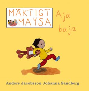Jacobsson, Anders ; Sandberg, Johanna : Mäktigt Maysa Aja baja