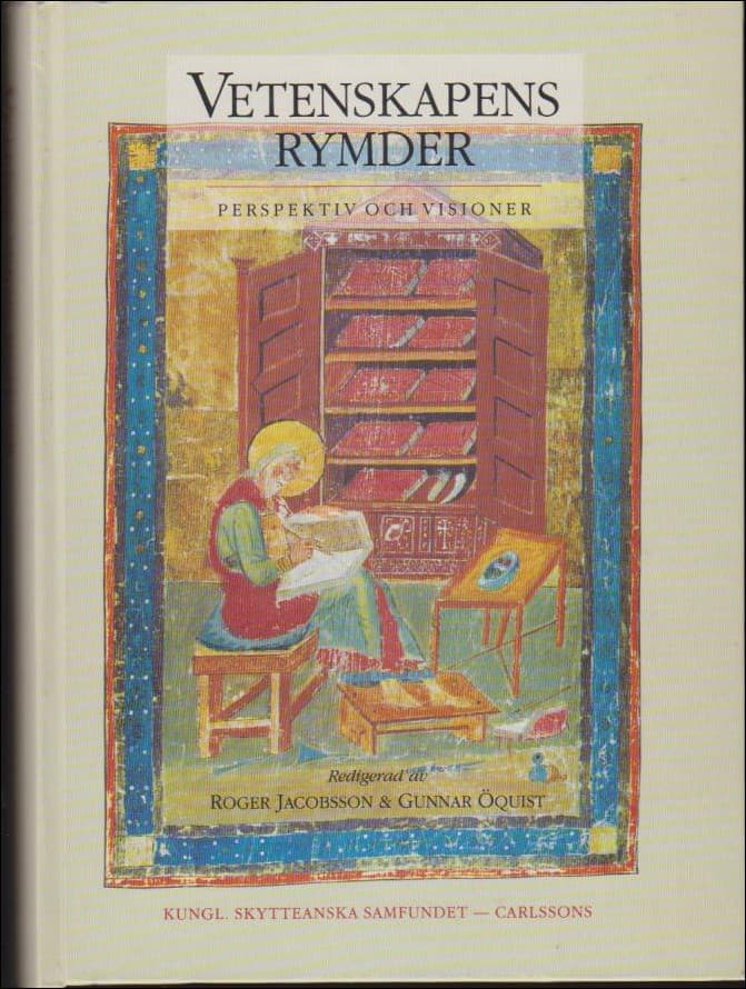 Jacobsson, Roger ; Öquist, Gunnar (red.) : Vetenskapens rymder
