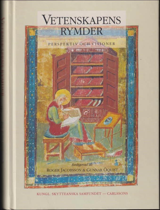Jacobsson, Roger ; Öquist, Gunnar (red.) : Vetenskapens rymder