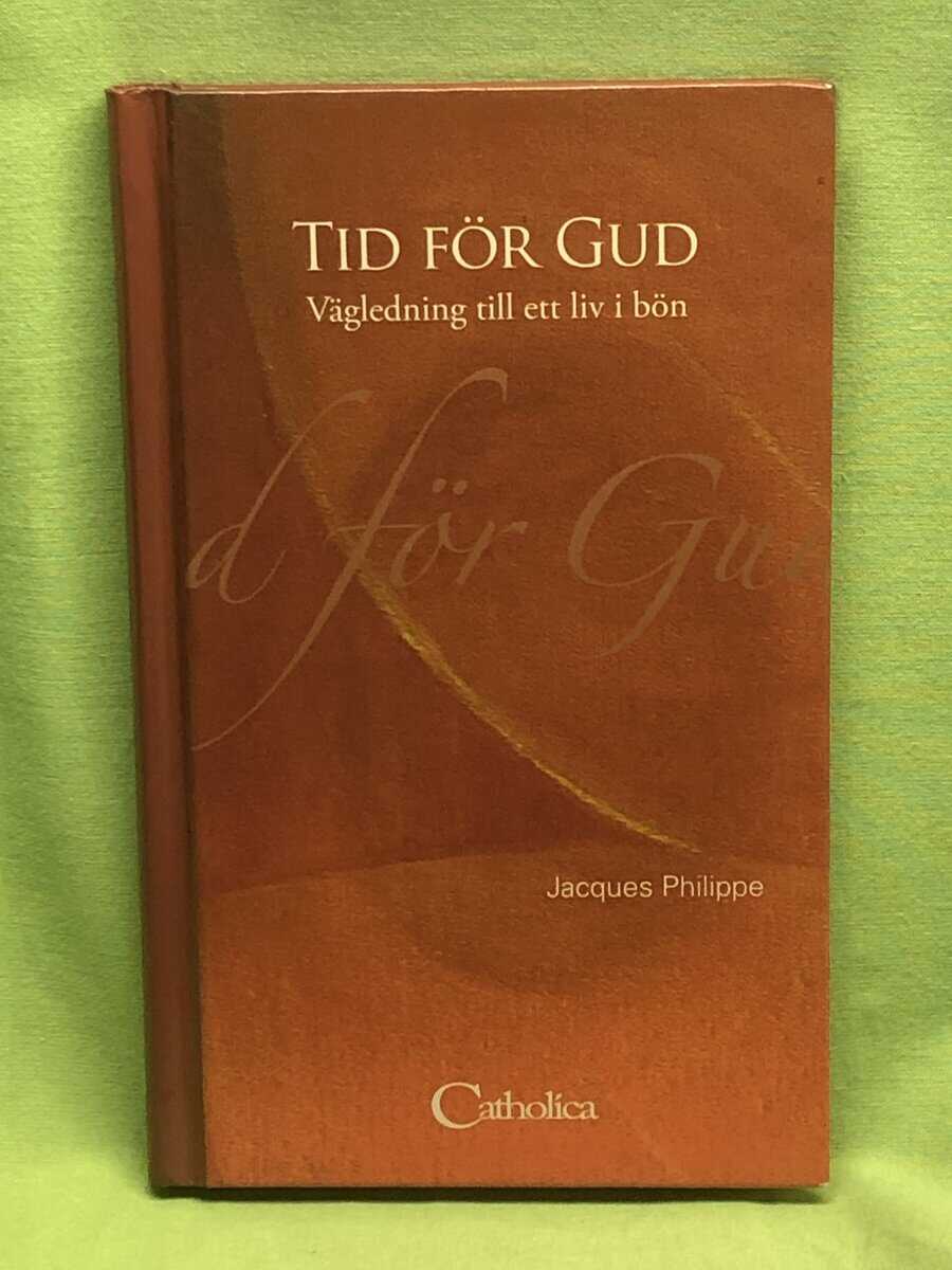 Jacques Philippe : Tid för Gud