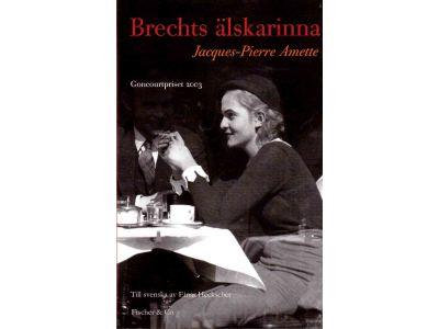 Jacques-Pierre Amette : Brechts älskarinna