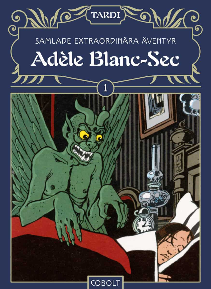Jacques Tardi : Adèle Blanc-Sec 1