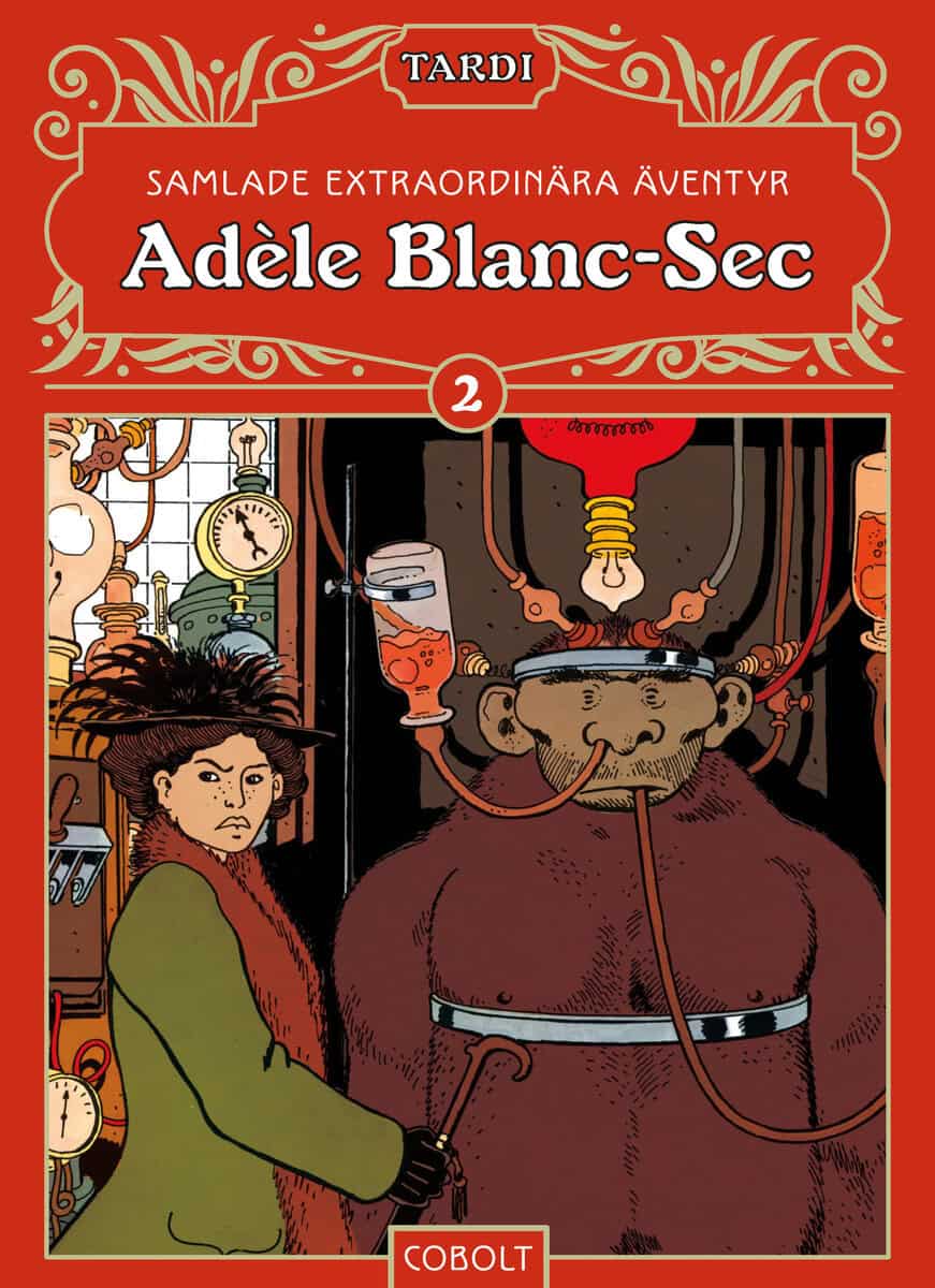Jacques Tardi : Adèle Blanc-Sec 2