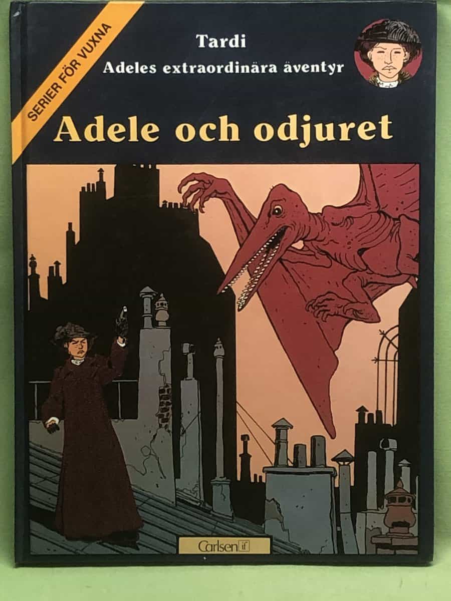 Jacques Tardi : Adele och odjuret  (Serier för vuxna)