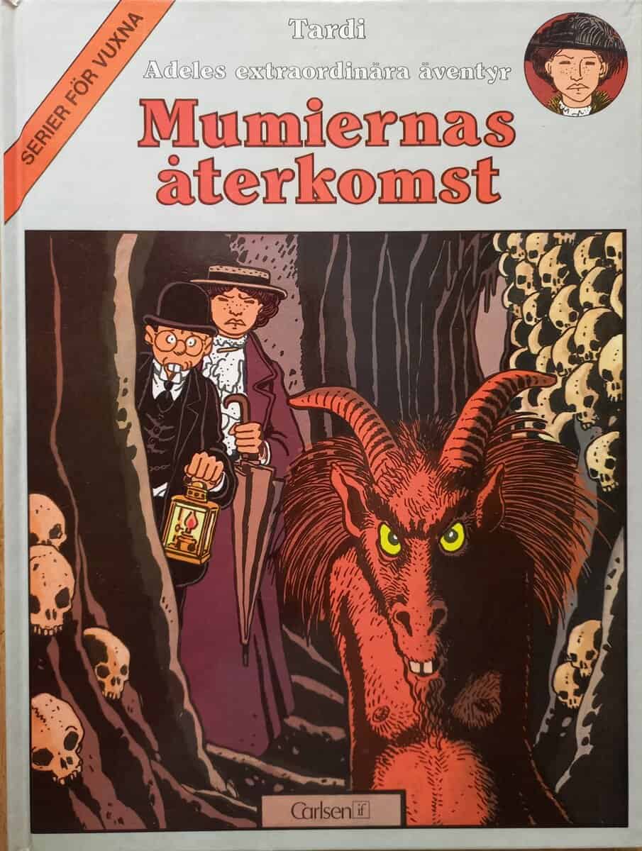Jacques Tardi : Adeles extraordinära äventyr 4 - Mumiernas återkomst