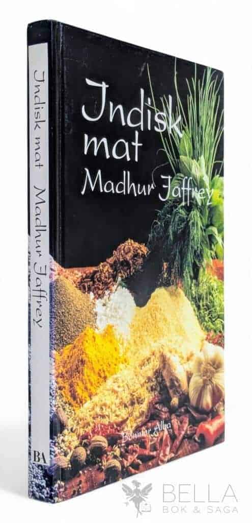 Jaffrey, Madhur ; Jackson, Fen ; Williams, Paul ; Wrange, Eva : Indisk mat