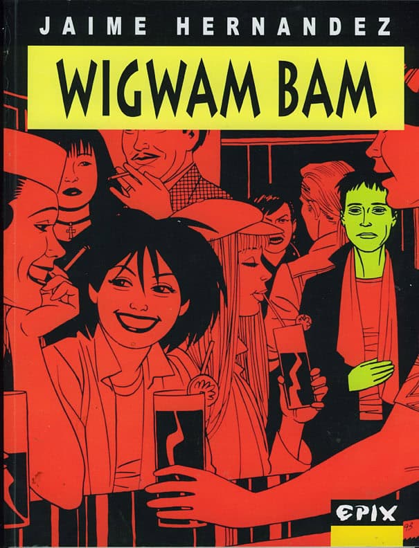 Jaime Hernandez : Wigwam Bam
