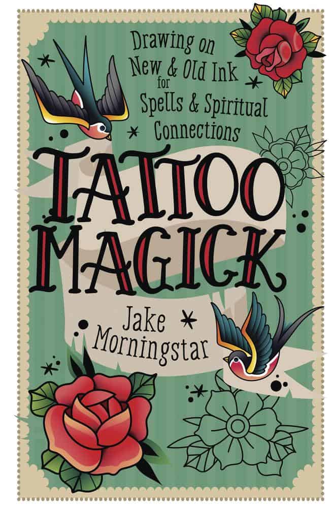 Jake Morningstar : Tattoo Magick