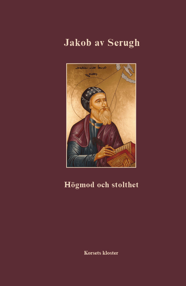 Jakob av Serugh : Högmod och stolthet