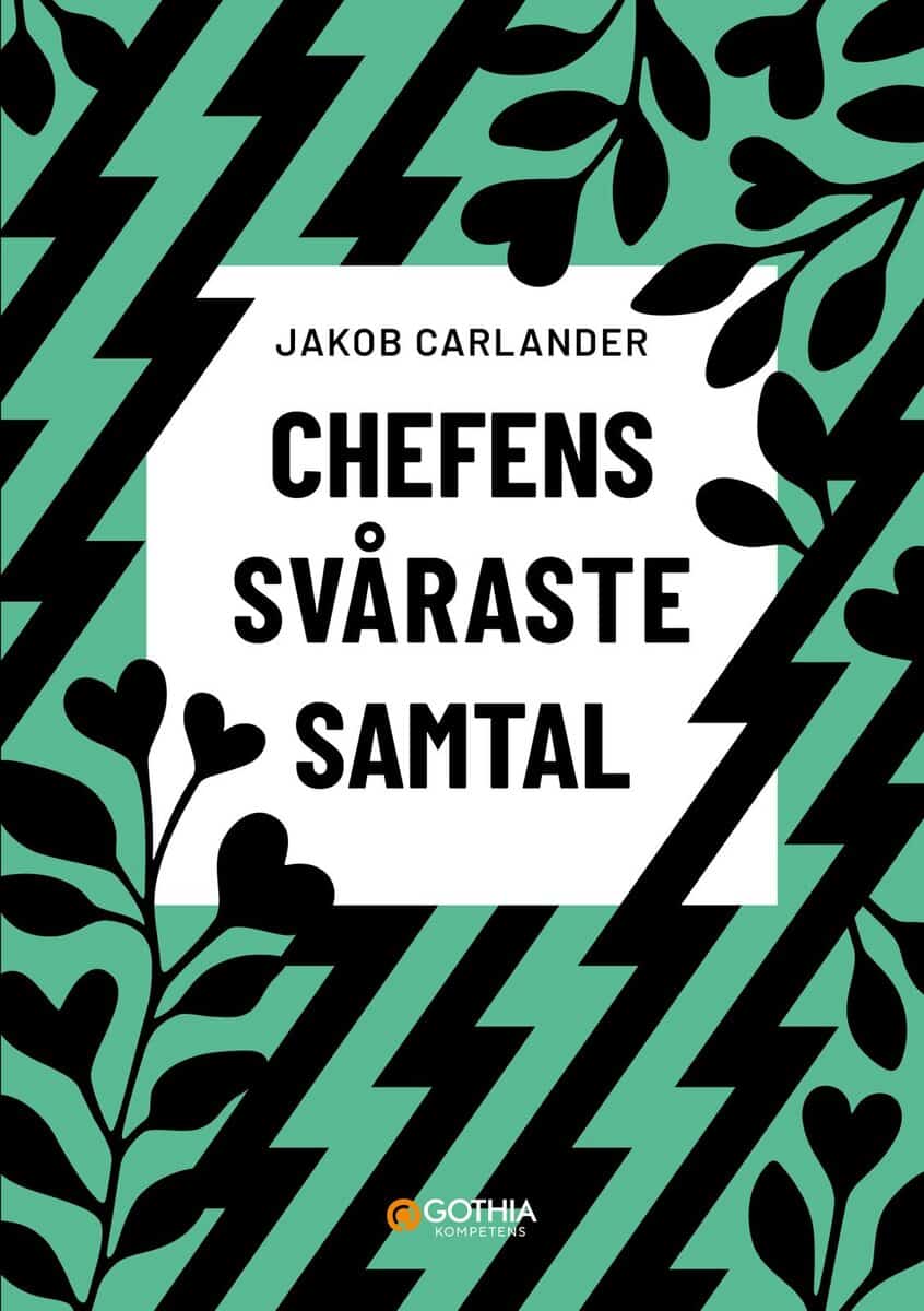 Jakob Carlander : Chefens svåraste samtal