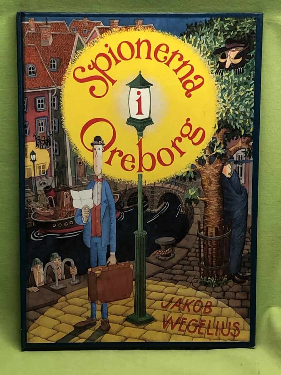Jakob Wegelius : Spionerna i Oreborg