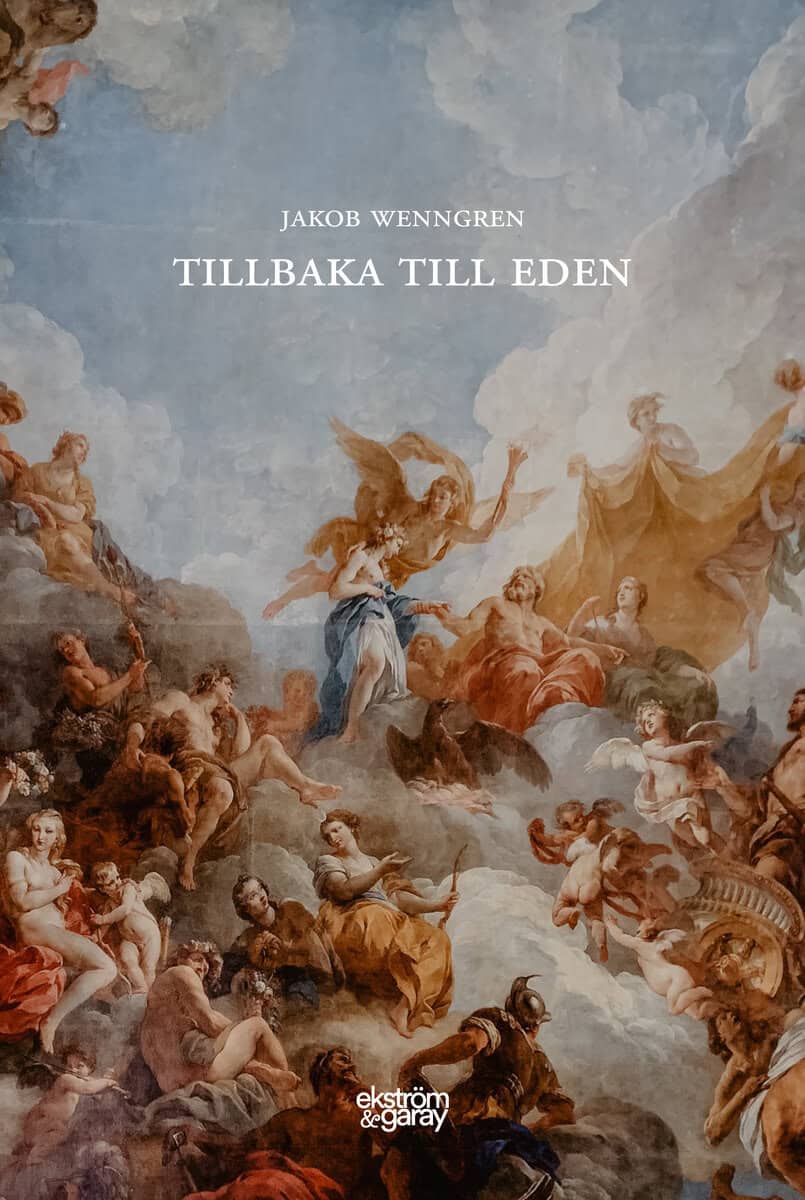 Jakob Wenngren : Tillbaka till Eden ; Edens varma istid