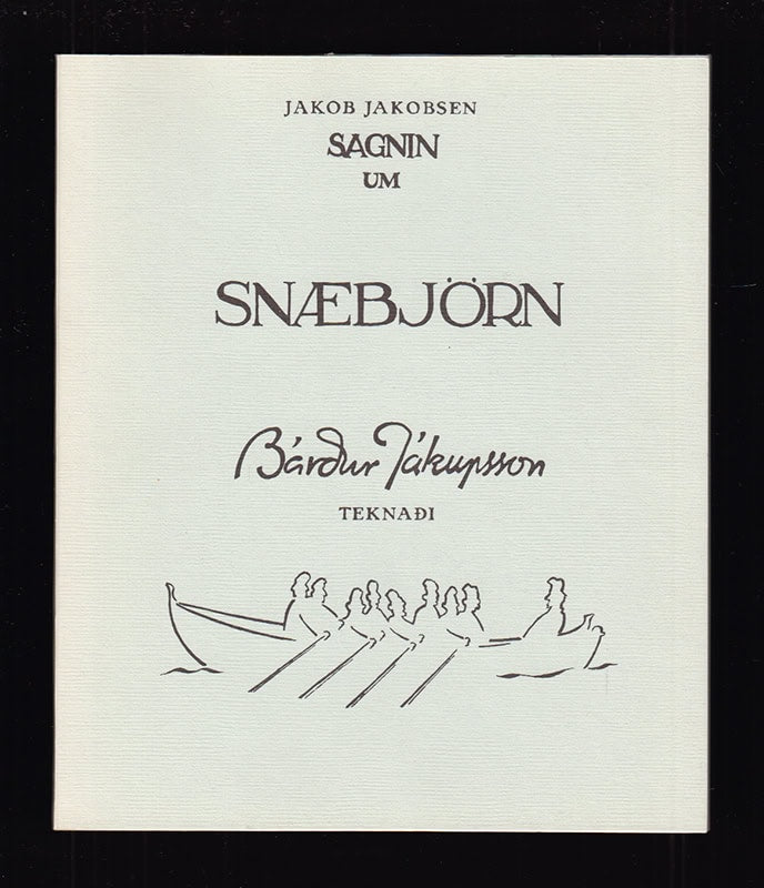 Jakobsen, Jakob (1864-1918) ; Jákupsson, Bárdur [tekna i] : Snæbjörn