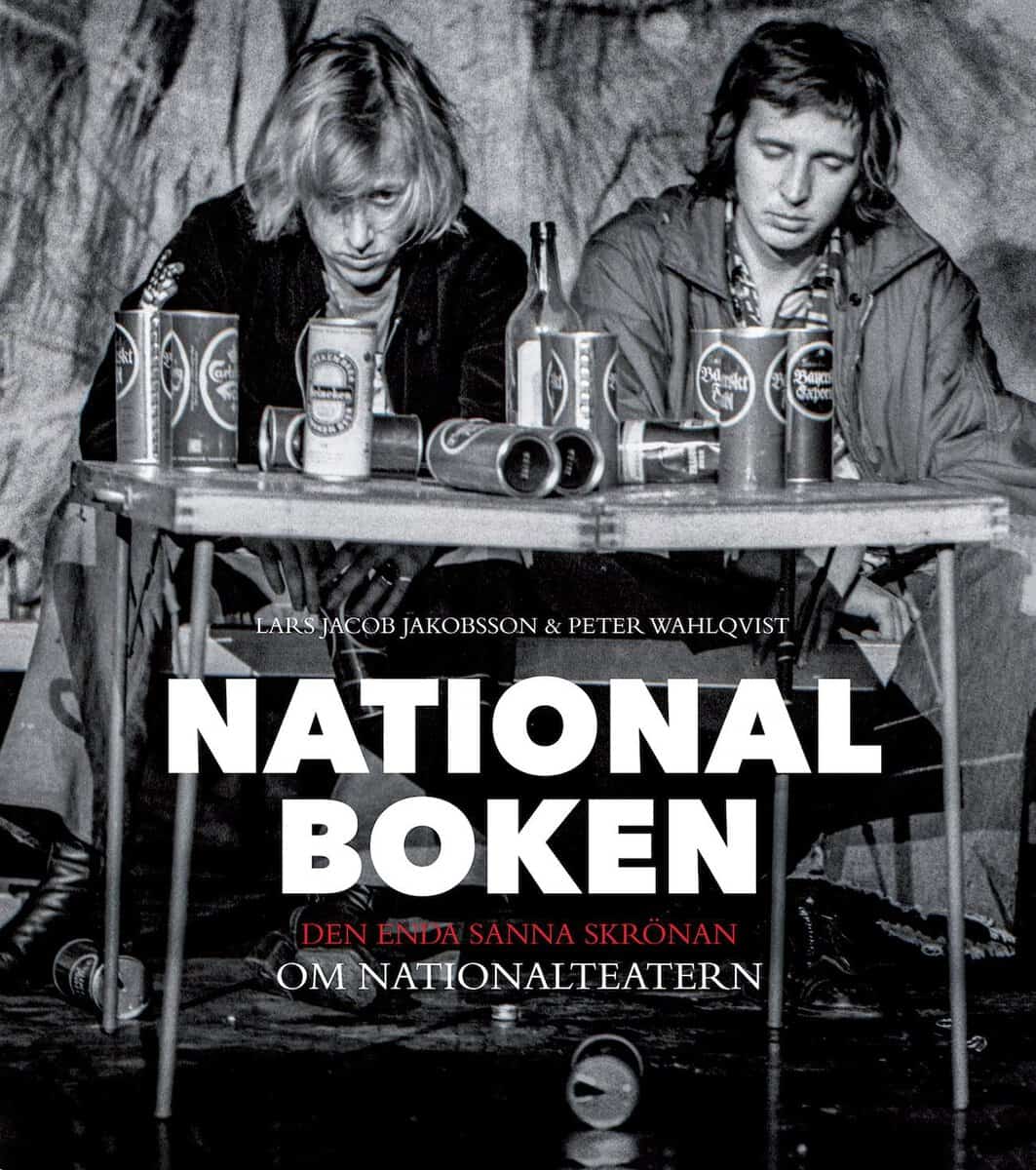 Jakobsson, Lars  Jacob ; Wahqvist, Peter : Nationalboken : den enda sanna skrönan om Nationalteatern