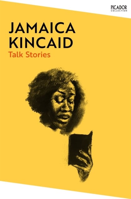 Jamaica Kincaid : Talk Stories