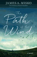 James A. Misko : Path Of The Wind