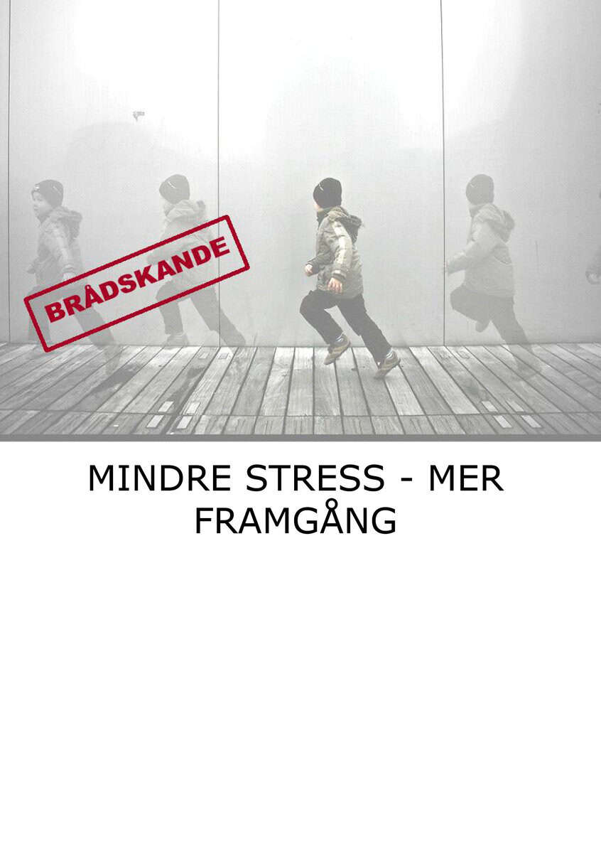James Brocka : Mindre stress : mer framgång