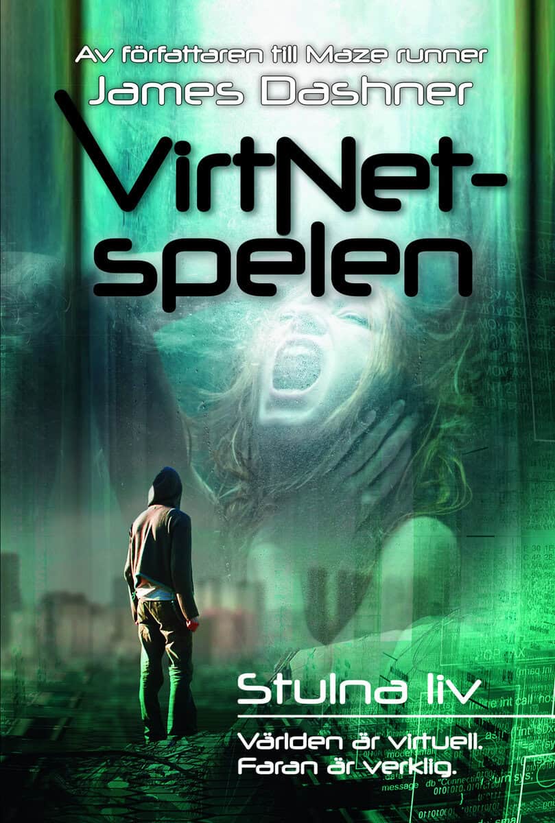 James Dashner : VirtNet-spelen. Stulna liv