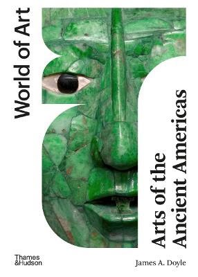 James Doyle : Arts of the Ancient Americas