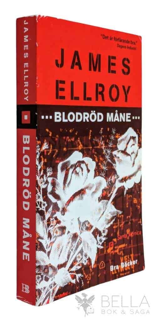 James Ellroy : Blodröd måne - L.A. Noir - Bok 1