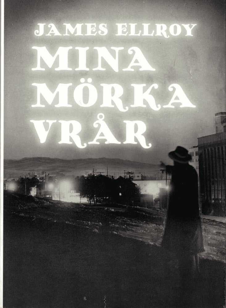 James Ellroy : Mina mörka vrår