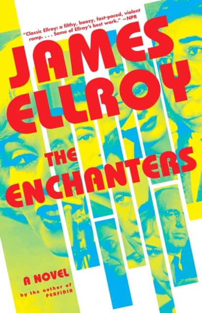 James Ellroy : The Enchanters
