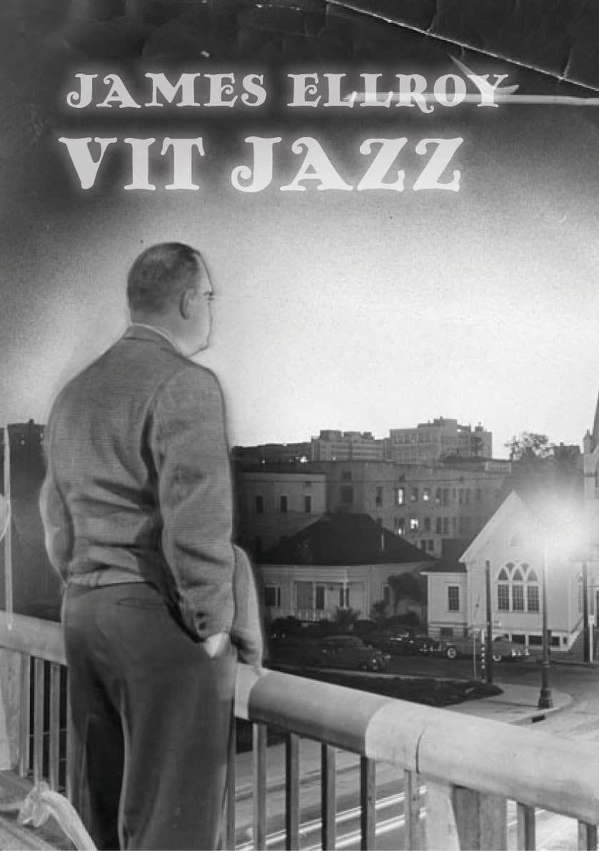 James Ellroy : Vit jazz