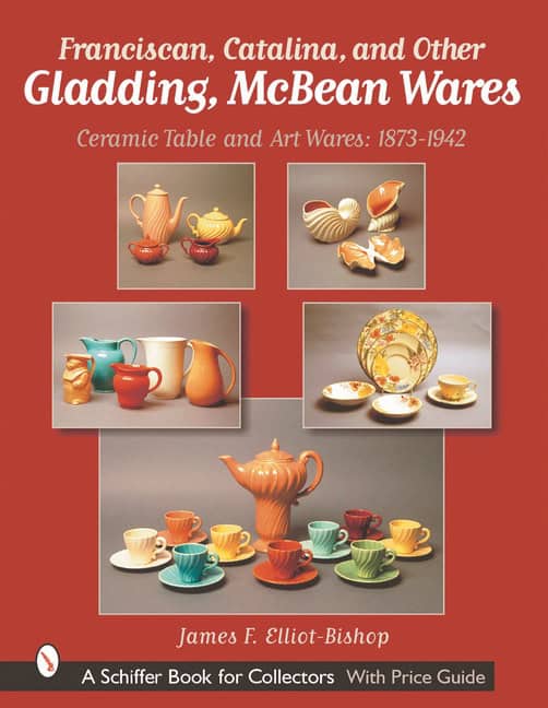 James F. Elliot-Bishop : Franciscan, Catalina, And Other Gladding, Mcbean Wares