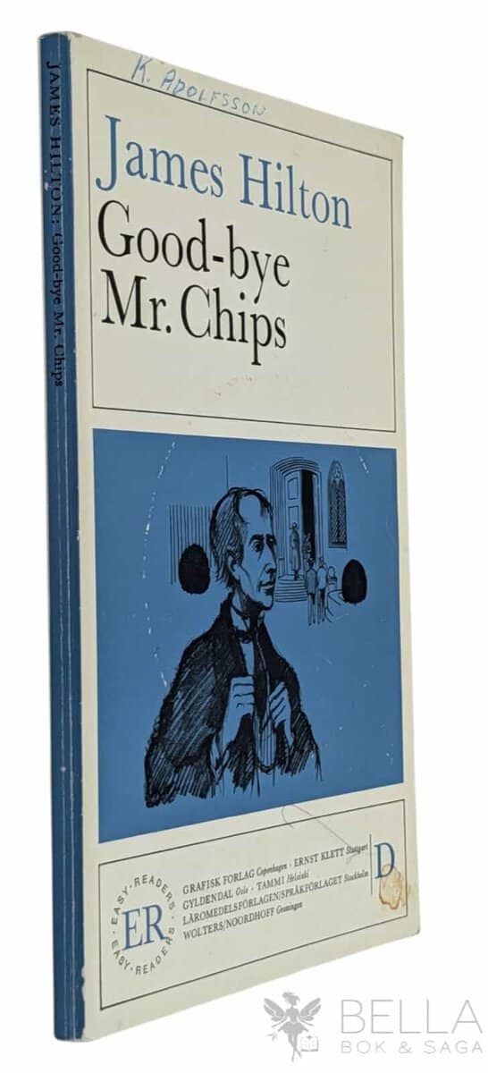 James Hilton : Good-Bye Mr. Chips
