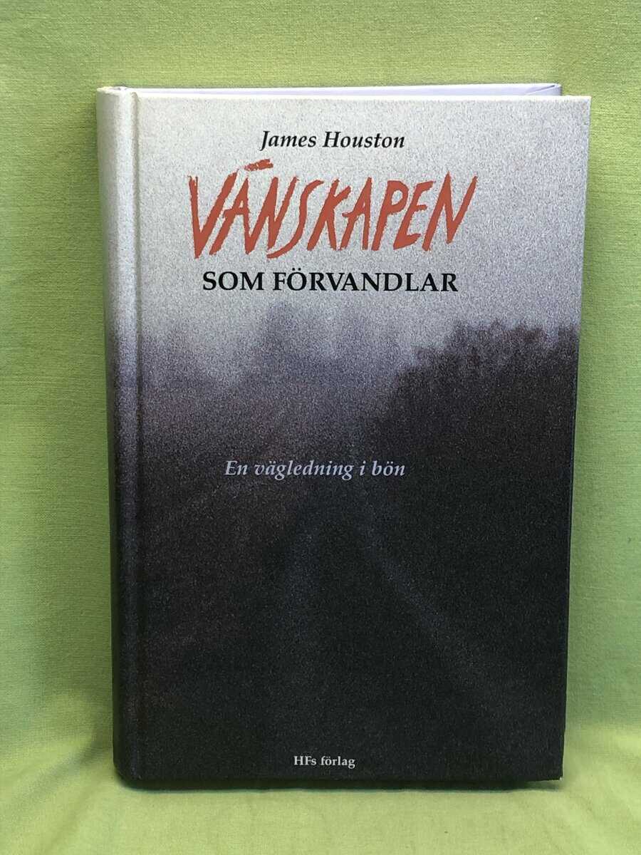 James Houston : Vänskapen som förvandlar
