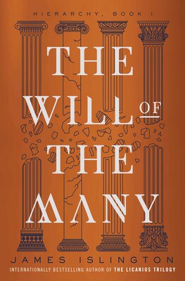 James Islington : The Will of the Many