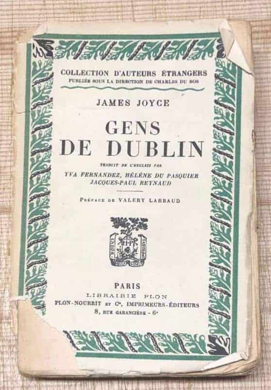 James Joyce : GENS DE DUBLIN. Traduit de l'anglais par Yva Fernandez, Hélène du Pasquier, Jacques-Paul Reynaud. Préface de Valery Larbaud.