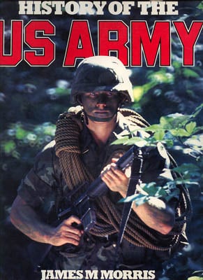 James M Morris : History of the United States Army