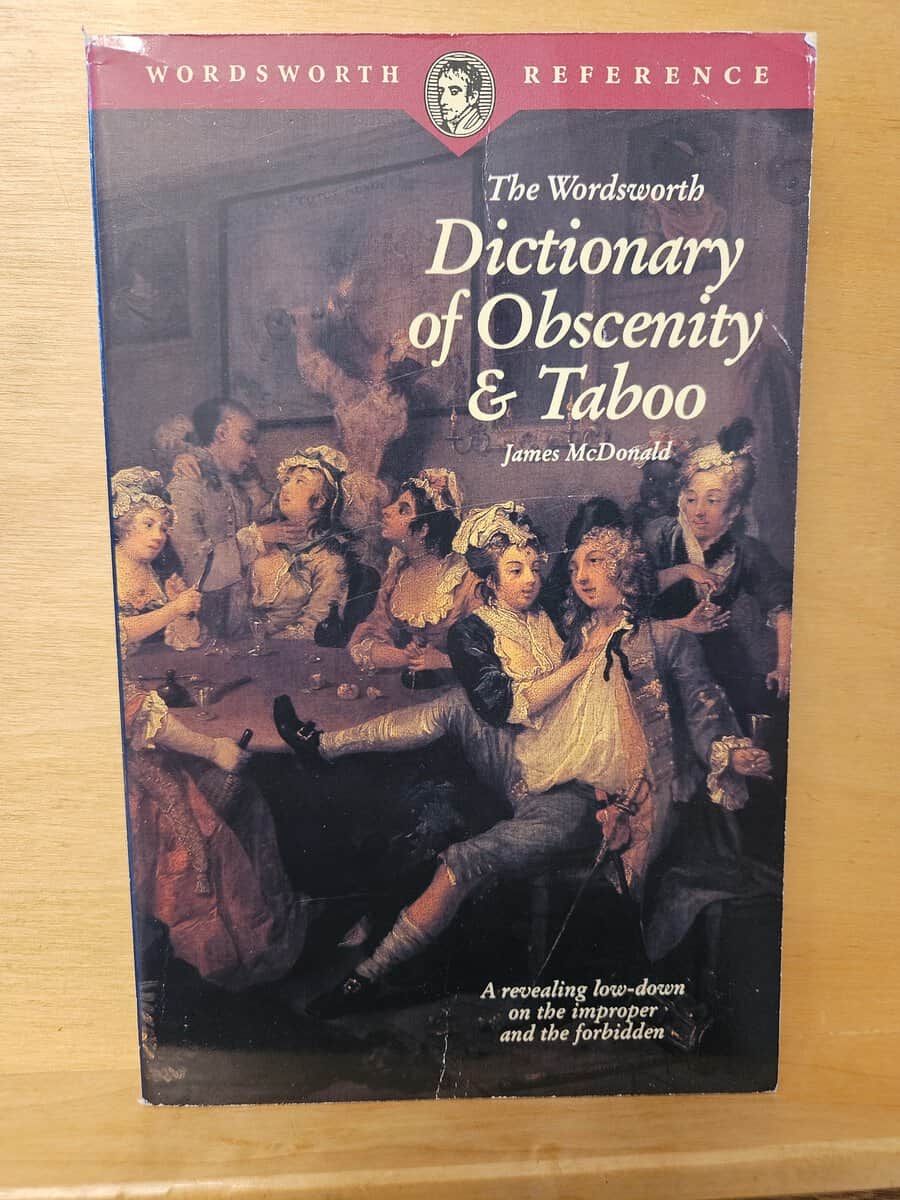 James McDonald : The Wordsworth Dictionary of Obscenity & Taboo