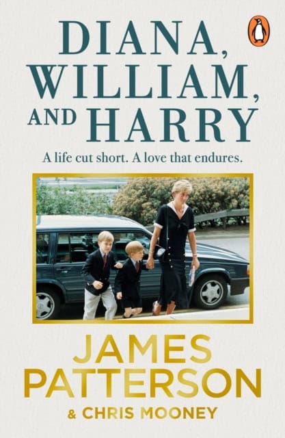 James Patterson : Diana, William and Harry