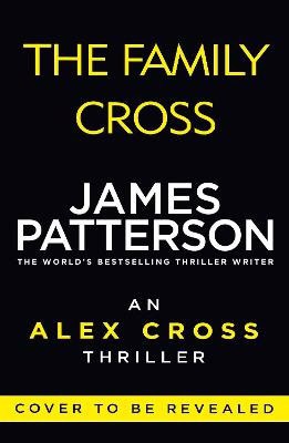 James Patterson : The Family Cross