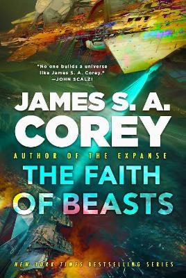 James S. A. Corey : The Faith of Beasts
