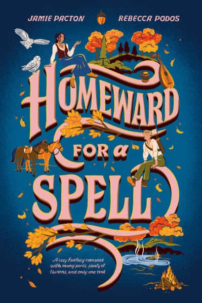 Jamie Pacton : Homeward for a Spell