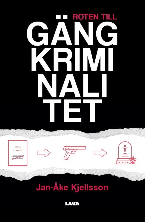 Jan-Åke Kjellsson : Roten till gängkriminalitet