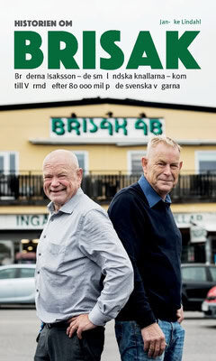 Jan-Åke Lindahl : Historien om Brisak  : bröderna Isaksson – de småländska knallarna – kom  till Värmdö efter 80 000 mil på de svenska vägarna
