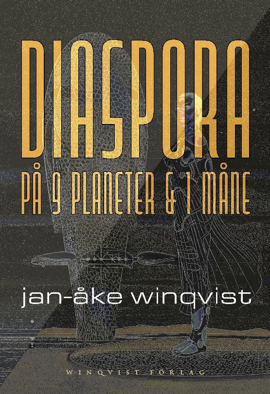 Jan-Åke Winqvist : Diaspora på 9 planeter & 1 måne