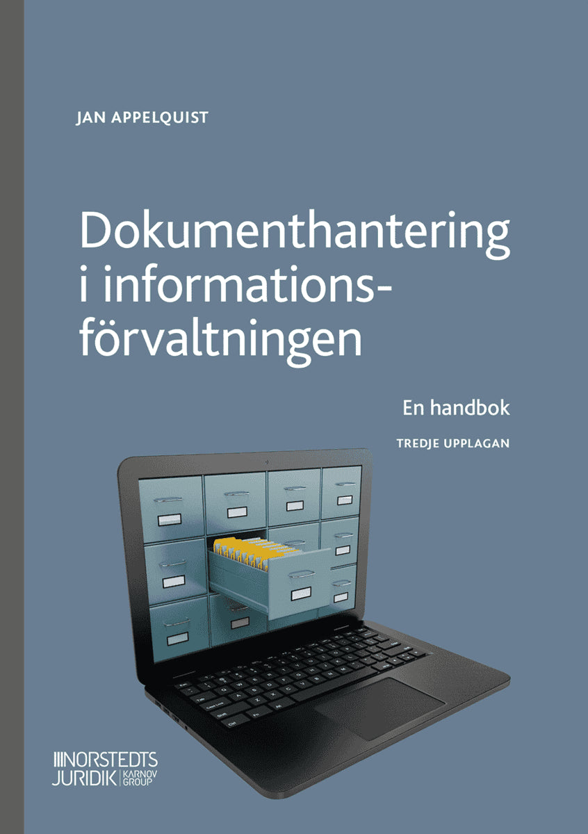 Jan Appelquist : Dokumenthantering i informationsförvaltningen : en handbok