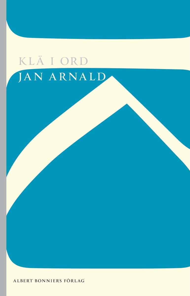 Jan Arnald : Klä i ord