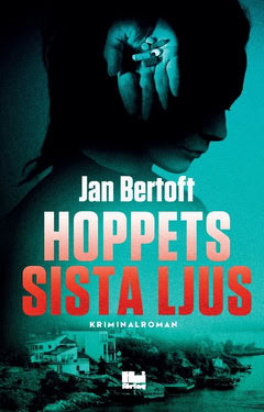 Jan Bertoft : Hoppets sista ljus