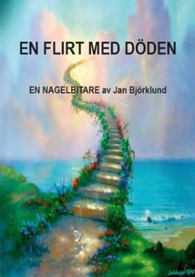 Jan Björklund : En flirt med döden