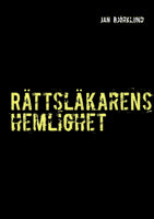 Jan Björklund : Rättsläkarens hemlighet