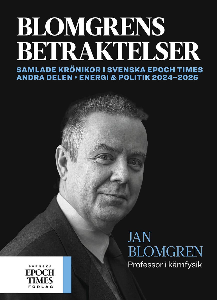 JAN BLOMGREN : BLOMGRENS BETRAKTELSER - ANDRA DELEN ENERGI & POLITIK 2024–2025