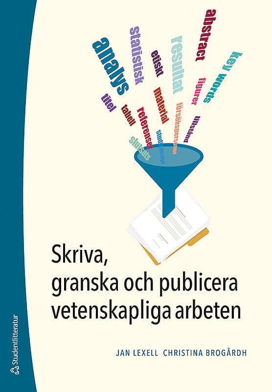 Lexell, Jan ; Brogårdh, Christina : Skriva, granska och publicera vetenskapliga arbeten