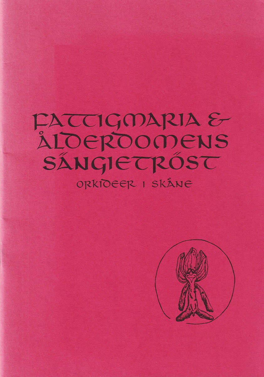 Jan Danielson : Fattigmaria & ålderdomens sängietröst. Orkideer i Skåne [=omslagets titel]