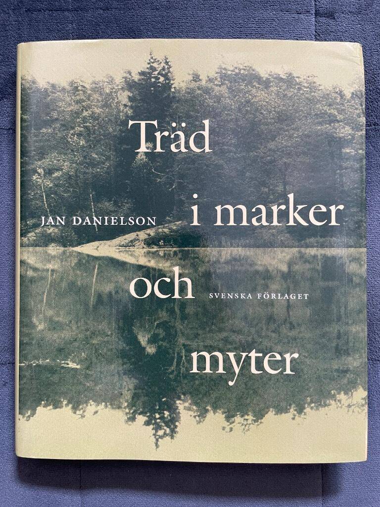 Jan Danielson : Träd i marker och myter